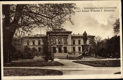Ak Kiel, Schlossgarten, Universität, Kaiser Wilhelm I. Denkmal