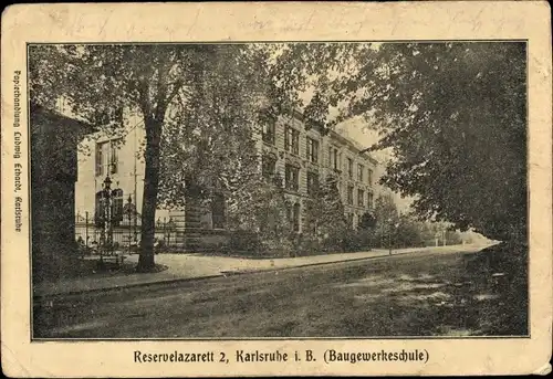 Ak Karlsruhe in Baden, Reservelazarett 2, Baugwerkschule