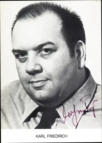 Ak Schauspieler Karl Friedrich, Portrait, Autogramm