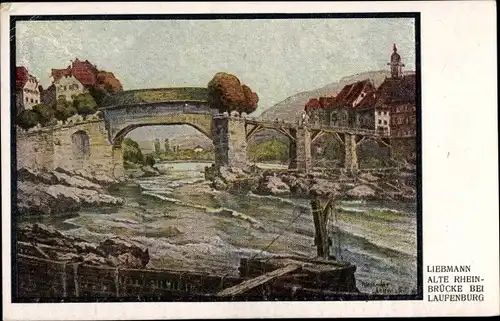 Künstler Ak Liebmann, Laufenburg am Hochrhein, Alte Rheinbrücke