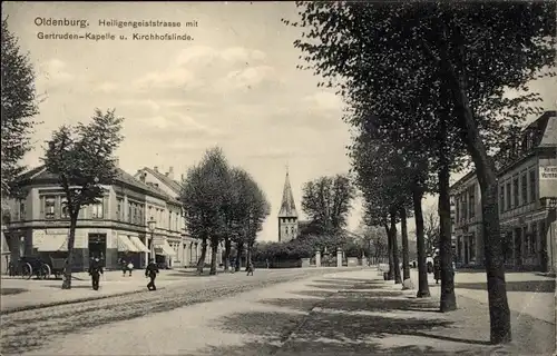 Ak Oldenburg im Großherzogtum Oldenburg, Heiligengeiststraße, Gertruden-Kapelle, Kirchhofslinde