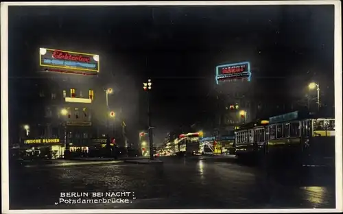 Ak Berlin Tiergarten, Potsdamer Brücke, Straßenbahn, Nachtbeleuchtung, Leuchtreklame Elektrolux