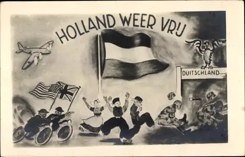 Künstler Ak Holland weer vrij, Befreiung der Niederlande durch die Alliierten, II WK