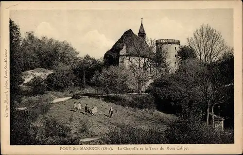 Ak Pont Sainte Maxence Oise, La Chapelle, Tour du Mont Calipet