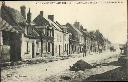 Ak Ressons sur Matz Oise, La Grande Rue, La Grande Guerre 1914-18