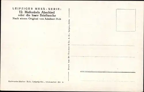 Künstler Ak Hub, Adalbert, Leipzig in Sachsen, Meßonkels Abschied, Mess Serie Nr. 12