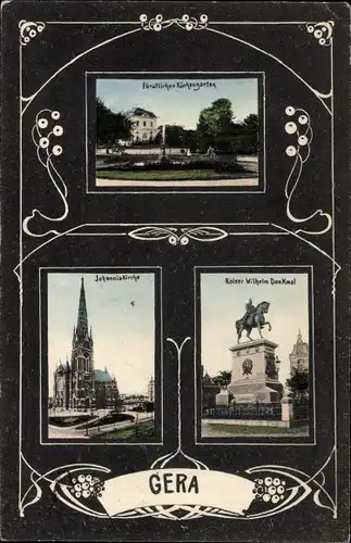 Ak Reuß Gera in Thüringen, Fürstlicher Küchengarten, Johanniskirche, Kaiser Wilhelm Denkmal