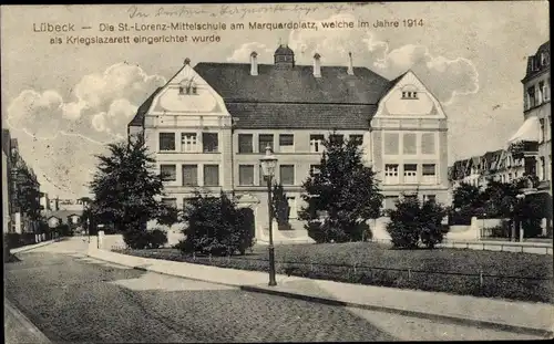 Ak Lübeck in Schleswig Holstein, St. Lorenz Mittelschule am Marquardtplatz, Kriegslazarett 1914