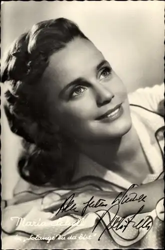 Ak Schauspielerin Maria Schell, Portrait, Solange Du da bist, Autogramm