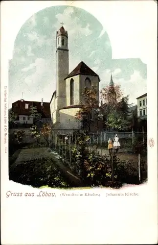 Ak Löbau in Sachsen, Wendische Kirche, Johanniskirche