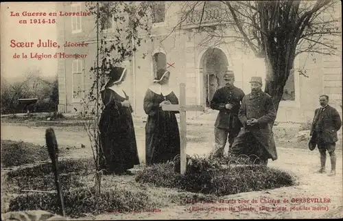 Ak Lucie Lorraine Moselle, Schwester Julie, ausgezeichnet mit der Ehrenlegion, Krieg 1914-15