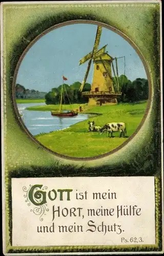 Ak Windmühle, Fluss, Boot, Bibelzitat Gott ist mein Hort, meine Hülse und mein Schutz, Ps. 62,3