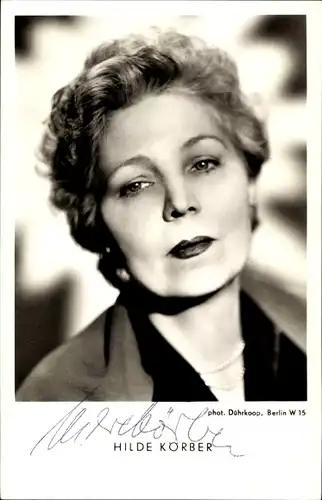 Ak Schauspielerin Hilde Körber, Portrait, Autogramm