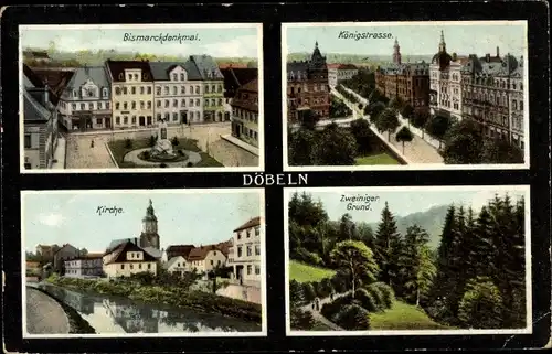 Ak Döbeln in Mittelsachsen, Bismarckdenkmal, Königstraße, Kirche, Zweiniger Grund