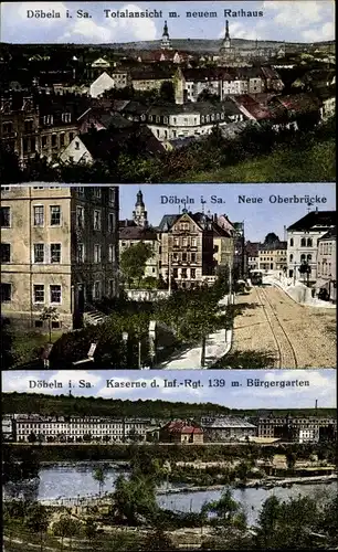 Ak Döbeln Sachsen, Totale mit Rathaus, Neue Oberbrücke, Kaserne d. Inf. Rgt. 139, Bürgergarten