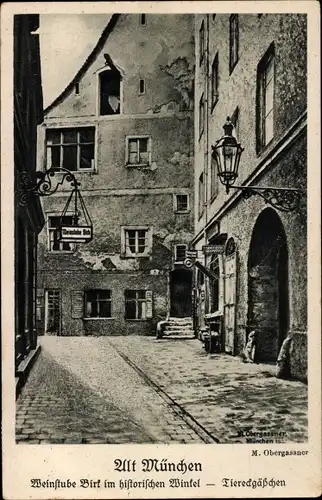 Künstler Ak Obergassner, M., München, Weinstube Birk, historischer Winkel, Tiereckgässchen