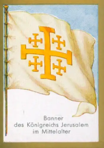 Sammelbild Historische Fahnen Bild 20, Banner des Königreichs Jerusalem im Mittelalter
