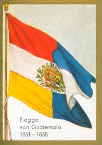 Sammelbild Historische Fahnen Bild 196, Flagge von Guatemala 1851 - 1858