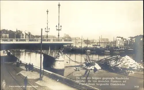 Ak Liége Lüttich, Von Belgiern gesprengte Maasbrücke, von deutschen Pionieren erstellte Ersatzbrücke