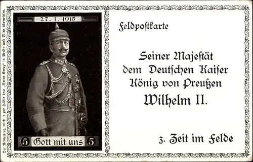 Ak Kaiser Wilhelm II. im Felde 1915, Glückwunschkarte zum 56. Geburtstag, 1. WK