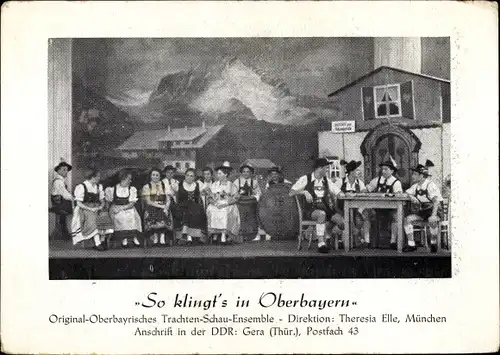 Ak So klingt's in Oberbayern, Original Oberbayrisches Trachten-Schau-Ensemble, Theresia Elle