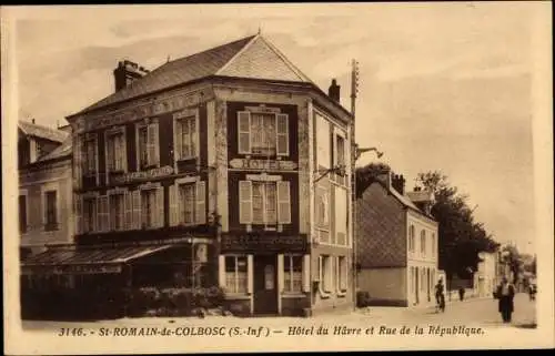 Ak Saint Romain de Colbosc Seine Maritime, Hotel du Havre und Rue de la République