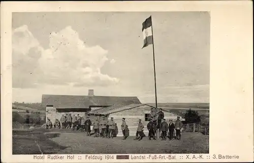 Ak Hotel Rudtker Hof, Landsturm Fuß-Artillerie Bat. X.A.-K., 3. Batterie, Deutsche Soldaten, I WK