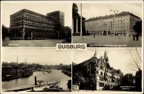 Ak Duisburg im Ruhrgebiet, Stadthaus, Alter Markt, Rathaus, Hotel Duisburger Hof, Hafen