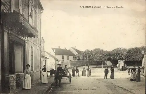 Ak Apremont-Oise, Place du Touche