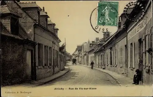 Ak Attichy-Oise, Rue de Vic sur Aisne