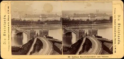 Stereo Foto Koblenz am Rhein, Eisenbahnbrücke, Schloss