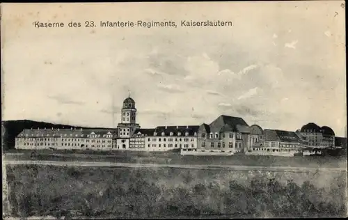 Ak Kaiserslautern in der Pfalz, Kaserne des 23. Infanterie-Regiments