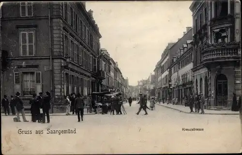 Ak Sarreguemines Saargemünd Lothringen Moselle, Kreuzstraße