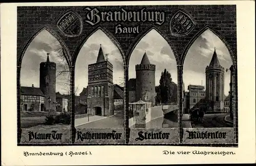 Ak Brandenburg an der Havel, Die vier Wahrzeichen, Mühlentor, Steintor, Rathenower Tor, Plauer Tor