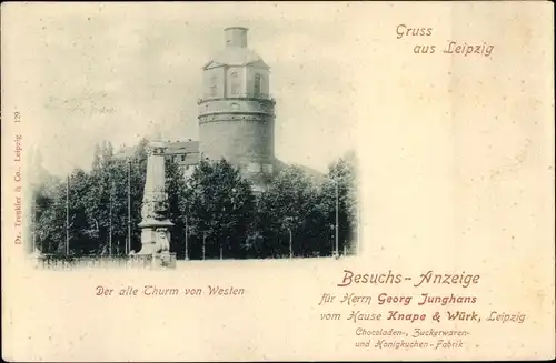 Ak Leipzig in Sachsen, Der alte Turm von Westen, Besuchsanzeige für Georg Junghans, Knape & Würk