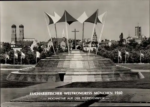 Ak München, Eucharistischer Weltkrongress 1960, Hochaltar, Theresienwiese