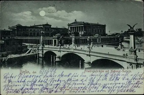 Mondschein Ak Berlin Mitte, Friedrichsbrücke, Nationalgalerie