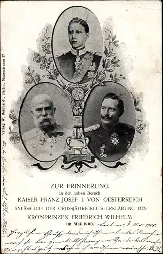 Ak Kaiser Franz Joseph I., Kaiser Wilhelm II., Großjährigkeit Kronprinz Wilhelm von Preußen 1900