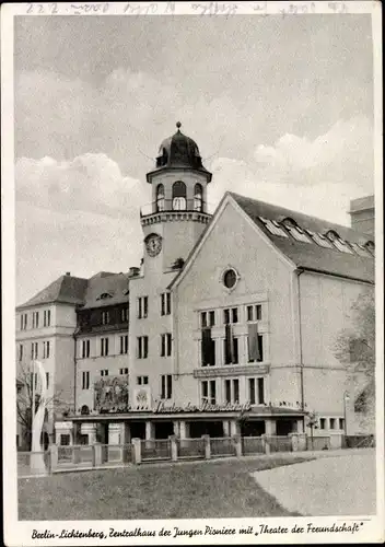 Ak Berlin Lichtenberg, Zentralhaus der Jungen Pioniere mit Theater der Freundschaft