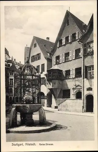 Ak Stuttgart am Neckar, Geiss Straße, Brunnen, Altstadt