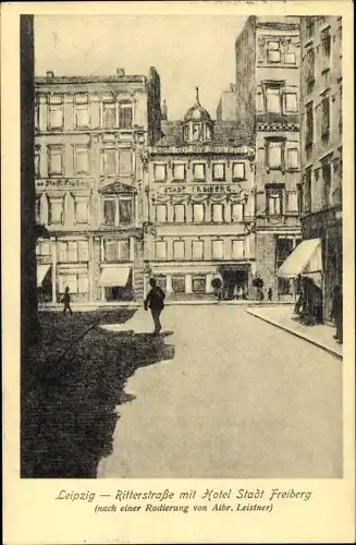 Künstler Ak Leistner, Albr., Leipzig in Sachsen, Ritterstraße mit Hotel Stadt Freiberg