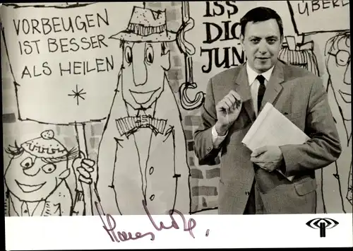 Ak Fernsehmoderator Hans Mohl, Autogramm, Bild Vorbeugen ist besser als heilen