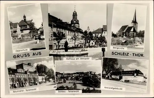 Ak Schleiz in Thüringen, Oberschule, Rathaus am Altmarkt, Bergkirche, Neumarkt, Kreisratsgebäude