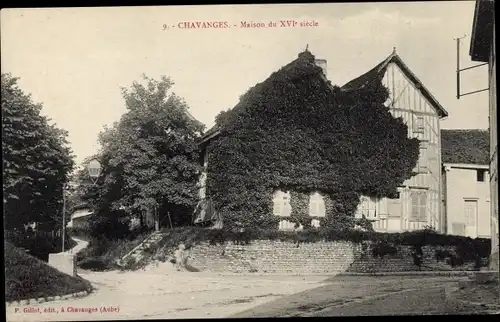 Ak Chavanges Aube, Haus aus dem 16. Jahrhundert