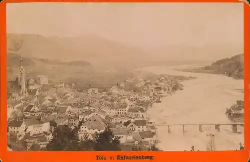 Kabinett Foto Bad Tölz in Oberbayern, Totalansicht vom Kalvarienberg aus