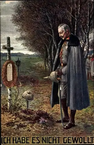 Künstler Ak Kaiser Wilhelm II am Grab eines gefallenen Soldaten, Ich habe es nicht gewollt, I. WK