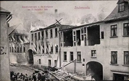 Ak Zeulenroda in Thüringen, Brandkatastrophe in der Kirchgasse 1909