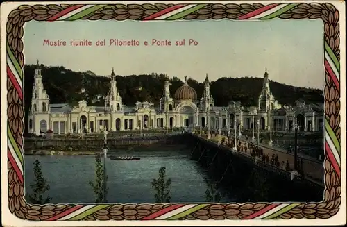 Passepartout Ak Torino Turin Piemonte, Esposizione 1911, Mostre riunite del Pilonetto e Ponto sul Po