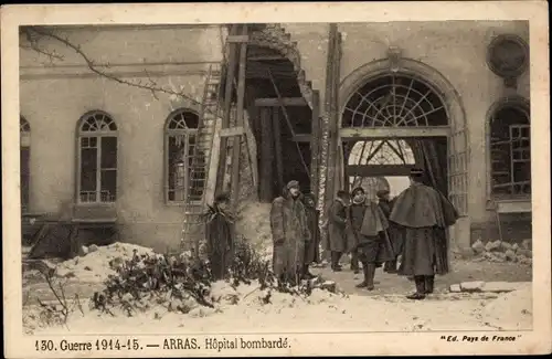 Ak Arras Pas de Calais, Krieg 1914-1915, Krankenhaus bombardiert