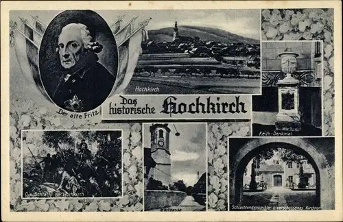 Ak Hochkirch in Sachsen, Porträt König Friedrich II., Keith Denkmal, Schlachtdenkmäler, Kirchtor